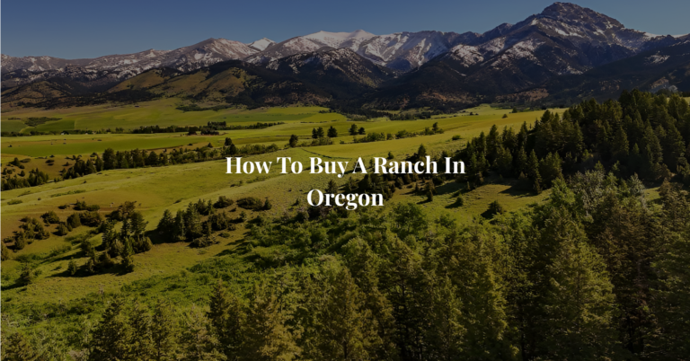 How To Buy A Ranch In Oregon