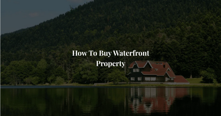 How To Buy Waterfront Property