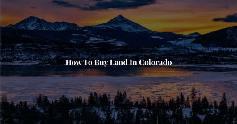 How To Buy Land In Colorado