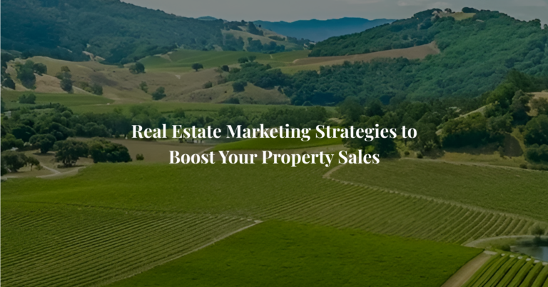 Real Estate Marketing Strategies to Boost Your Property Sales