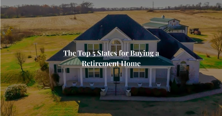 The Top 5 States for Buying a Retirement Home