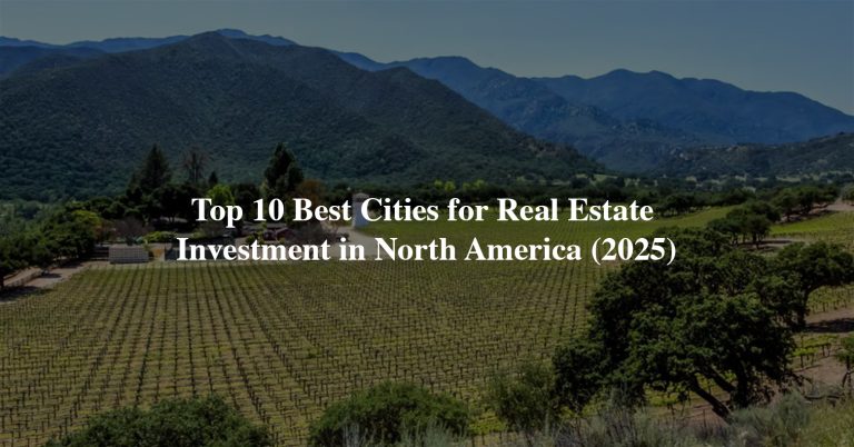 Top 10 Best Cities for Real Estate Investment in North America (2025)